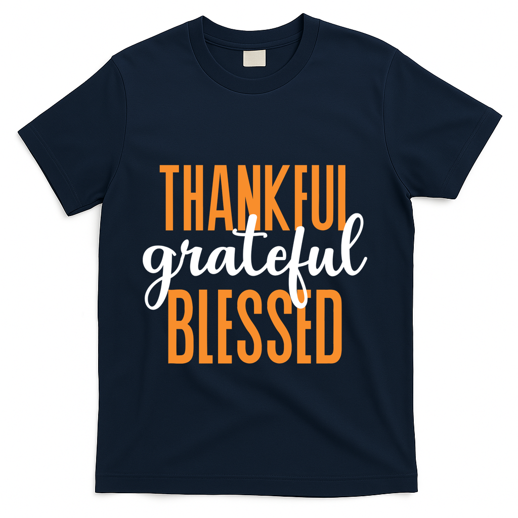 Thankful Grateful And Blessed Thanksgiving Holiday T-Shirt - Navy