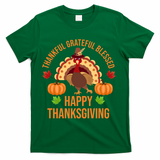 Thankful Grateful Blessed Happy Thanksgiving Quote T-Shirt - Green