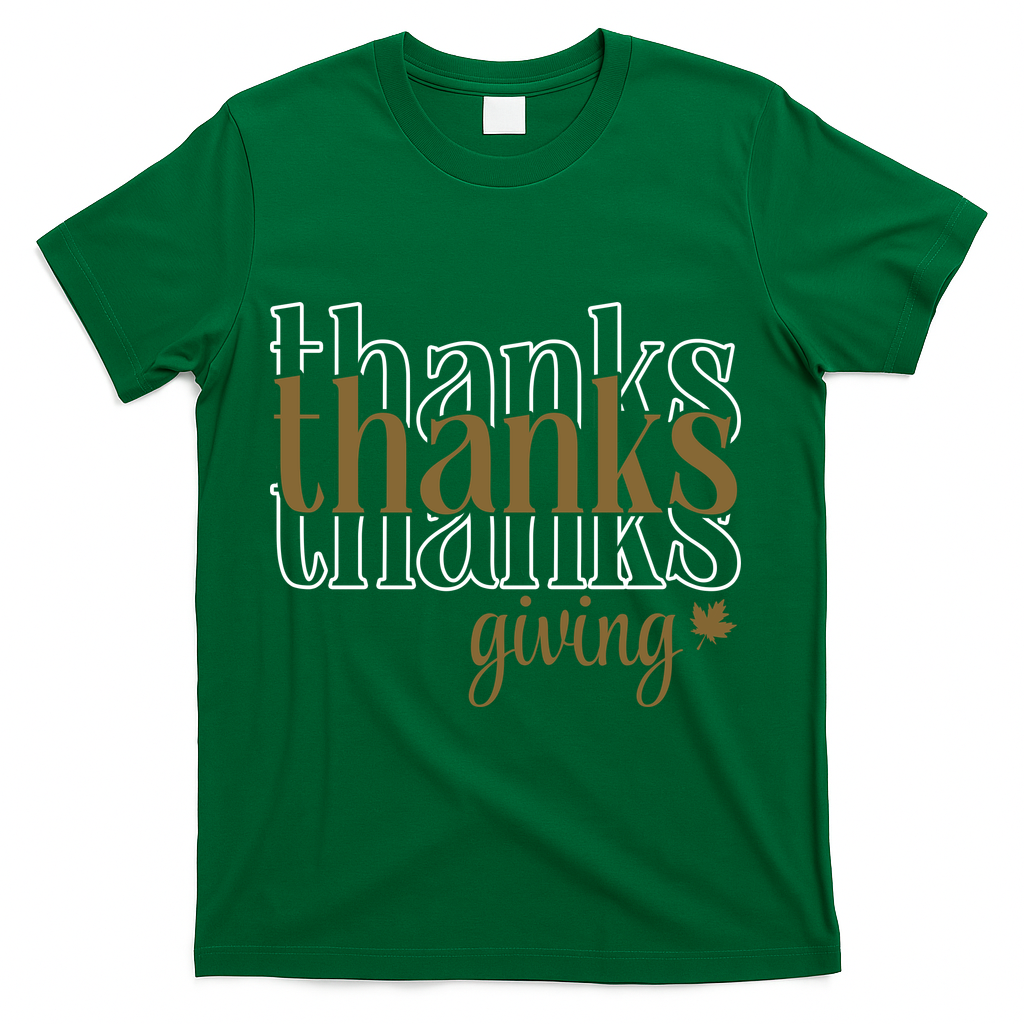 Thanks Giving Cute Thanksgiving Gift Design T-Shirt - Green