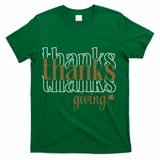 Thanks Giving Cute Thanksgiving Gift Design T-Shirt - Green