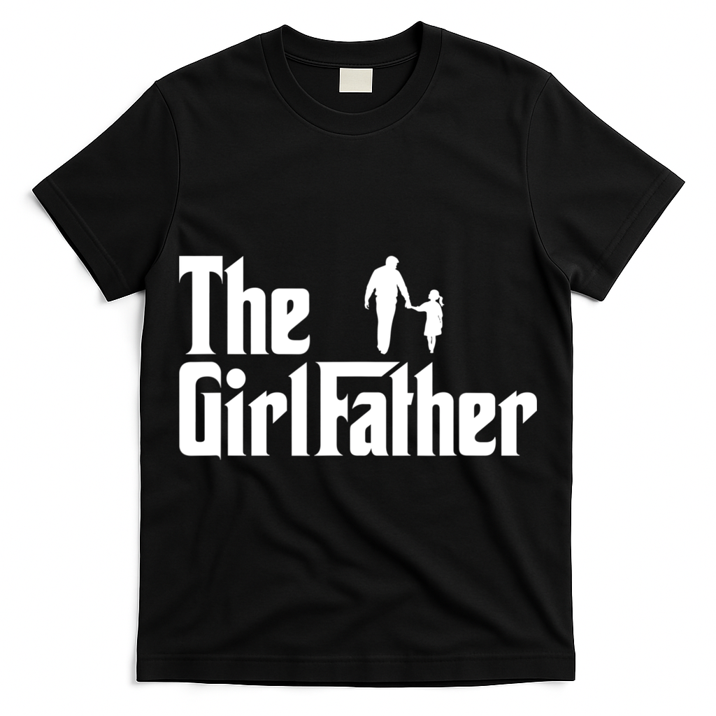 The Girl Father Funny Dad Of Girls Daddy Daughter T-Shirt