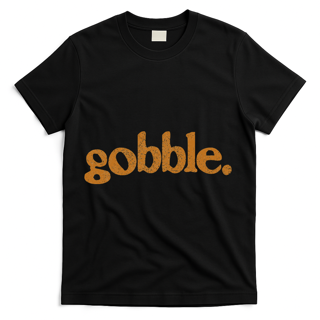 Thanksgiving Gobble Funny Turkey Day T-Shirt - Black