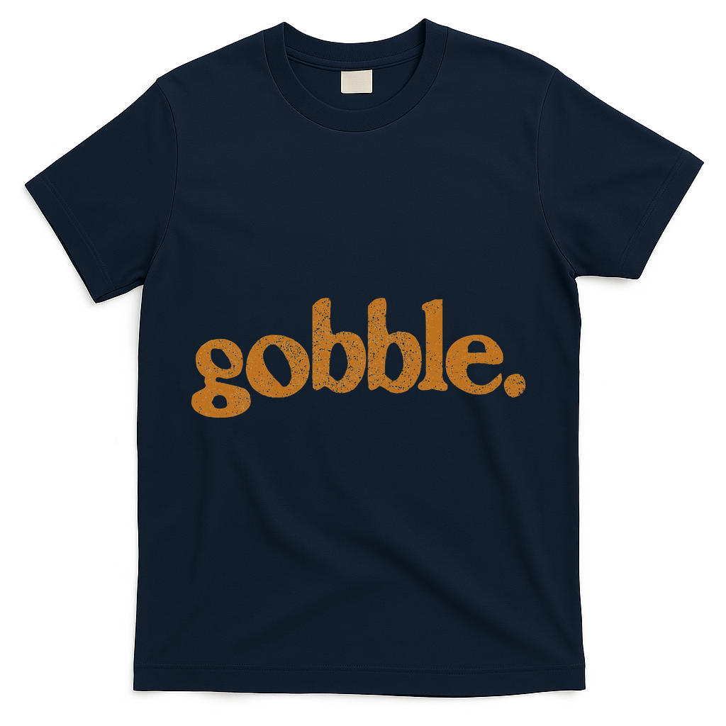 Thanksgiving Gobble Funny Turkey Day T-Shirt - Navy