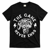 The Game Never Ends T-Shirt
