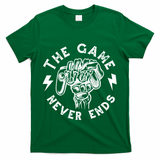 The Game Never Ends T-Shirt