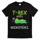 Trex Hates Backstroke Funny Swimming Dinosaur Gift T-Shirt - Black
