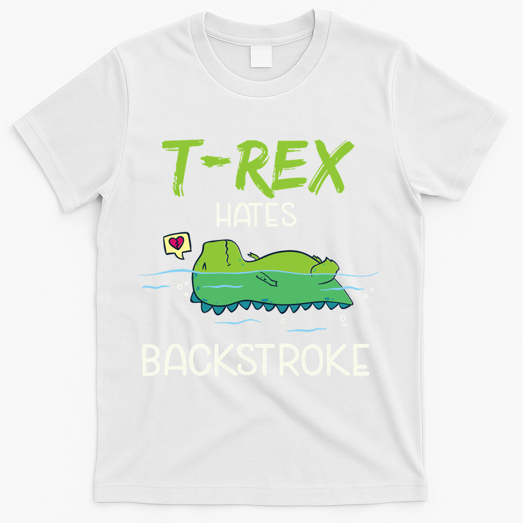 Trex Hates Backstroke Funny Swimming Dinosaur Gift T-Shirt - White