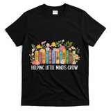 Teacher Helping Little Minds Grow Back To School First Day T-Shirt - Black