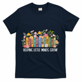 Teacher Helping Little Minds Grow Back To School First Day T-Shirt - Navy