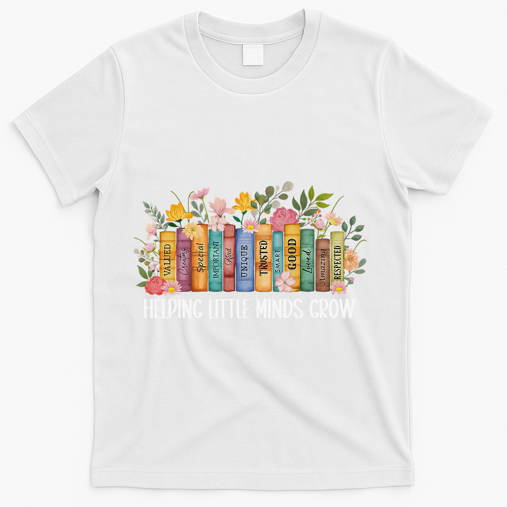 Teacher Helping Little Minds Grow Back To School First Day T-Shirt - White