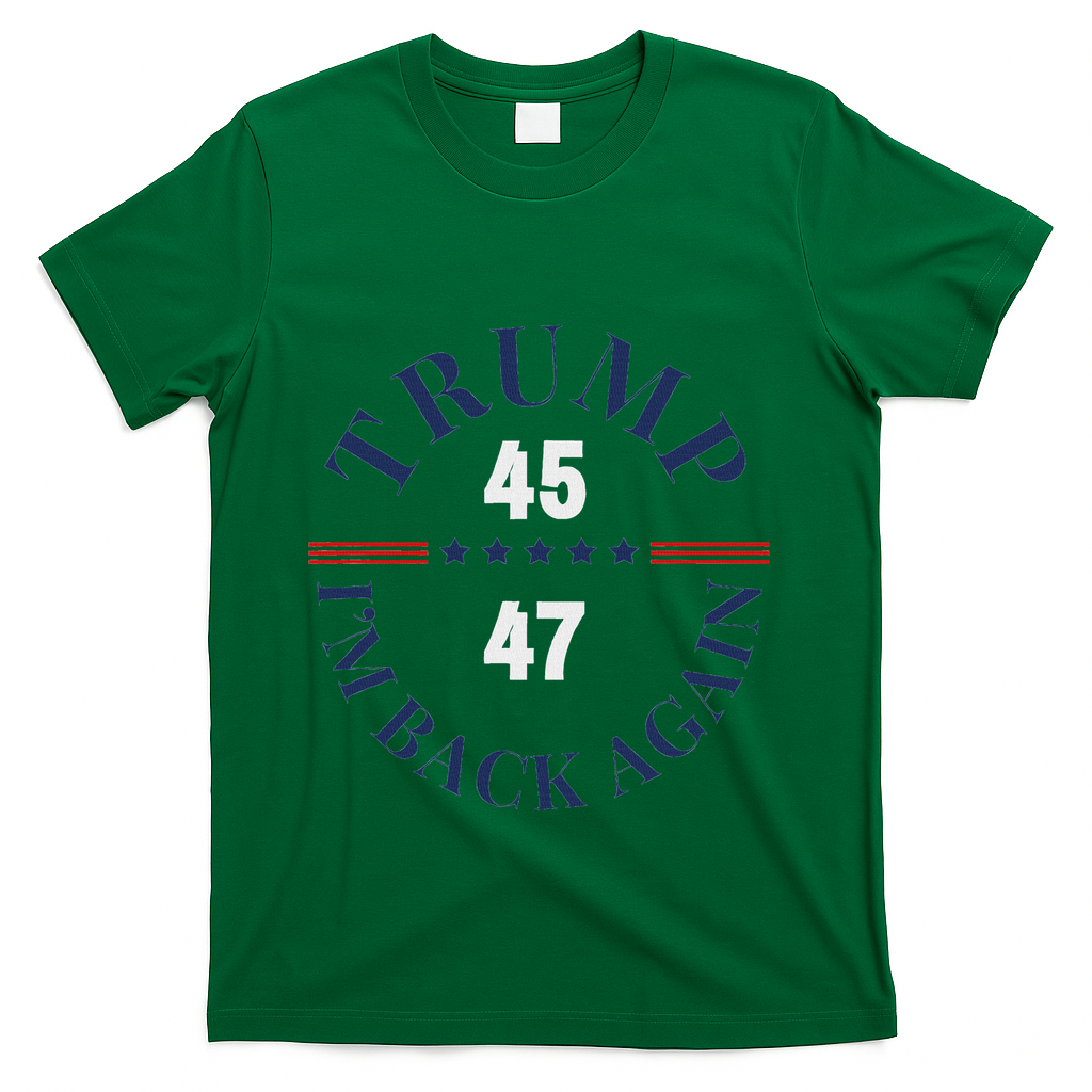 Trump IM Back Again T-Shirt - Green