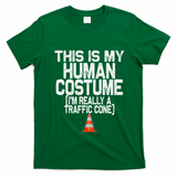 This Is My Human Costume Im Really A Traffic Cone Halloween T-Shirt - Irish Green