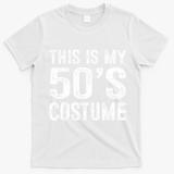 This Is My 50s Costume 1950s Halloween Costume T-Shirt - White
