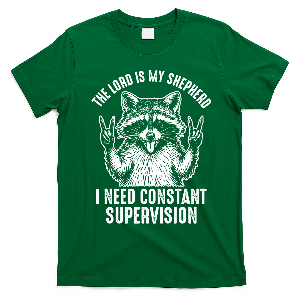 The Lord Is My Shepherd Raccoon Constant Supervision T-Shirt - Irish Green