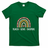 Teach Love Inspire Fall Autumn Rainbow T-Shirt - Green