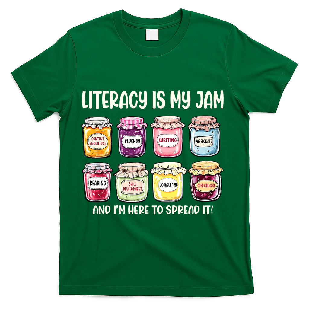 Teaching Literacy Is My Jam Gift For Teachers T-Shirt - Green
