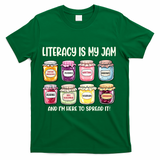 Teaching Literacy Is My Jam Gift For Teachers T-Shirt - Green