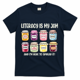 Teaching Literacy Is My Jam Gift For Teachers T-Shirt - Navy