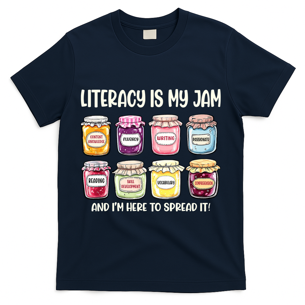 Teaching Literacy Is My Jam Gift For Teachers T-Shirt - Navy
