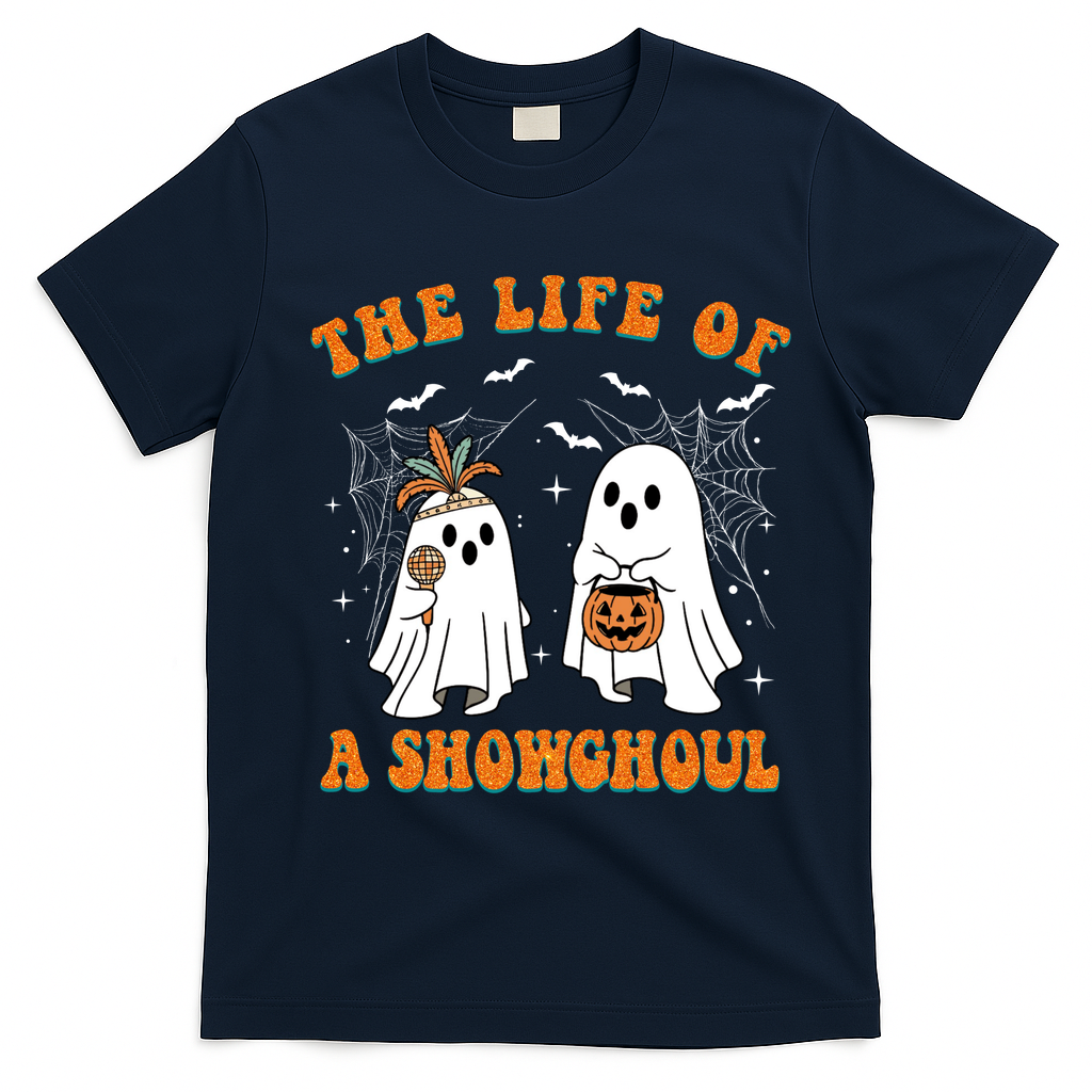 The Life Of A Showghoul Goul Show Girl Meme Halloween Show Ghosts T-Shirt - Navy Blue