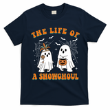 The Life Of A Showghoul Goul Show Girl Meme Halloween Show Ghosts T-Shirt - Navy Blue