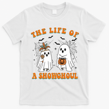 The Life Of A Showghoul Goul Show Girl Meme Halloween Show Ghosts T-Shirt - White