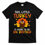 This Little Turkey Is Going To Be A Big Brother Thanksgiving T-Shirt - Black
