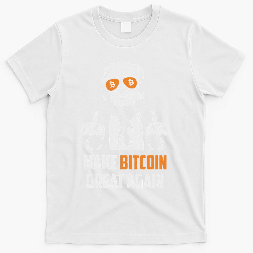 Trump Make Bitcoin Great Again Funny Maga Pro Trump T-Shirt - White