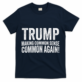 Trump Making Common Sense Common Again T-Shirt - Navy