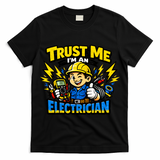 Trust Me I Am An Electrician T-Shirt