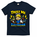 Trust Me I Am An Electrician T-Shirt