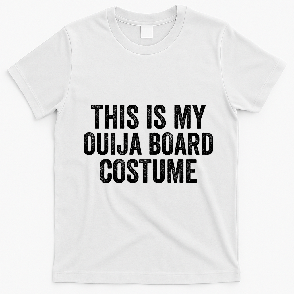 This My Ouija Board Costume Lazy Halloween Costume, Funny Halloween Costume T-Shirt - White