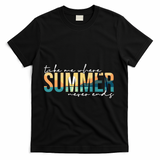 Take Me Where Summer Never Ends T-Shirt - Black