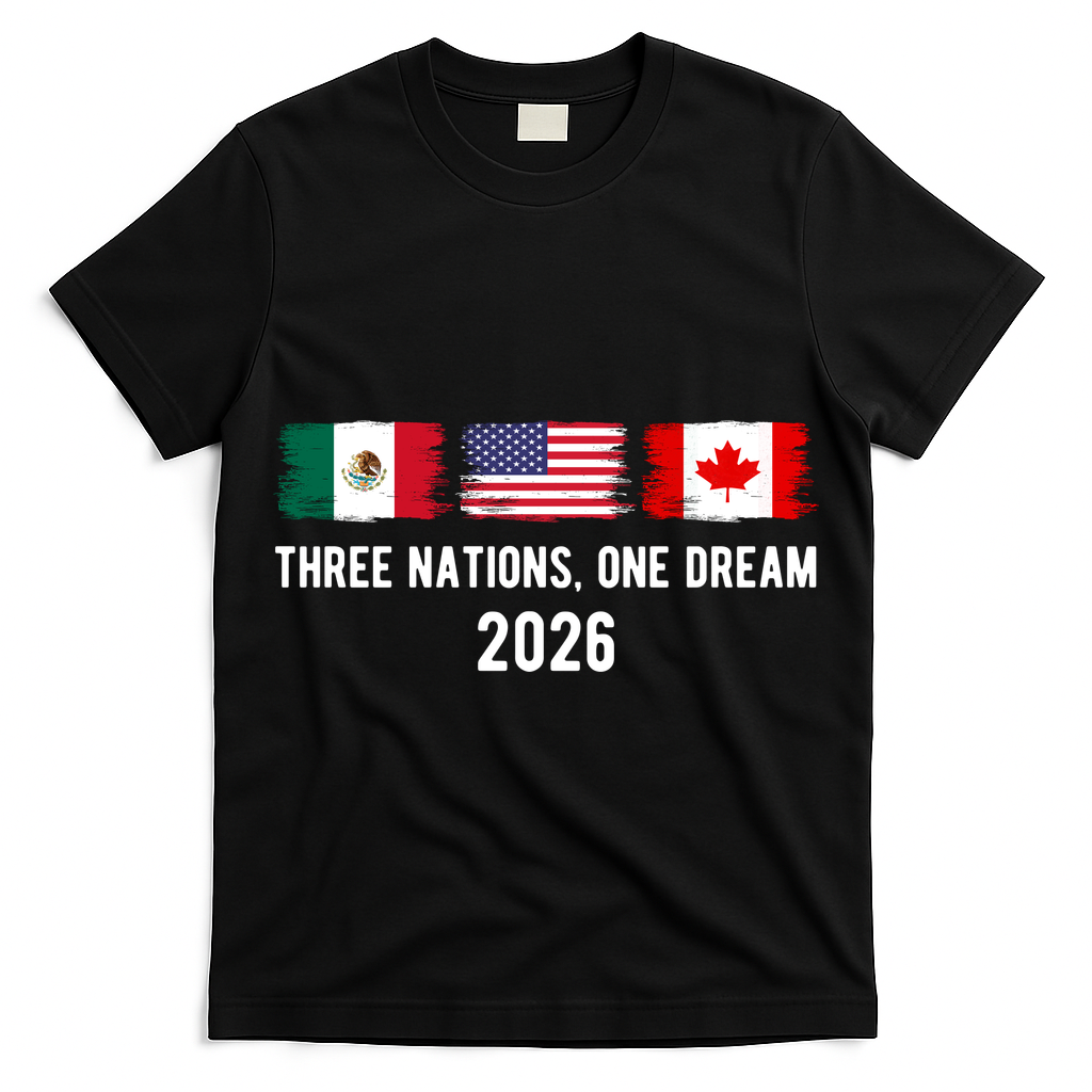 Three Nations One Dream 2026 International Soccer Tournament T-Shirt