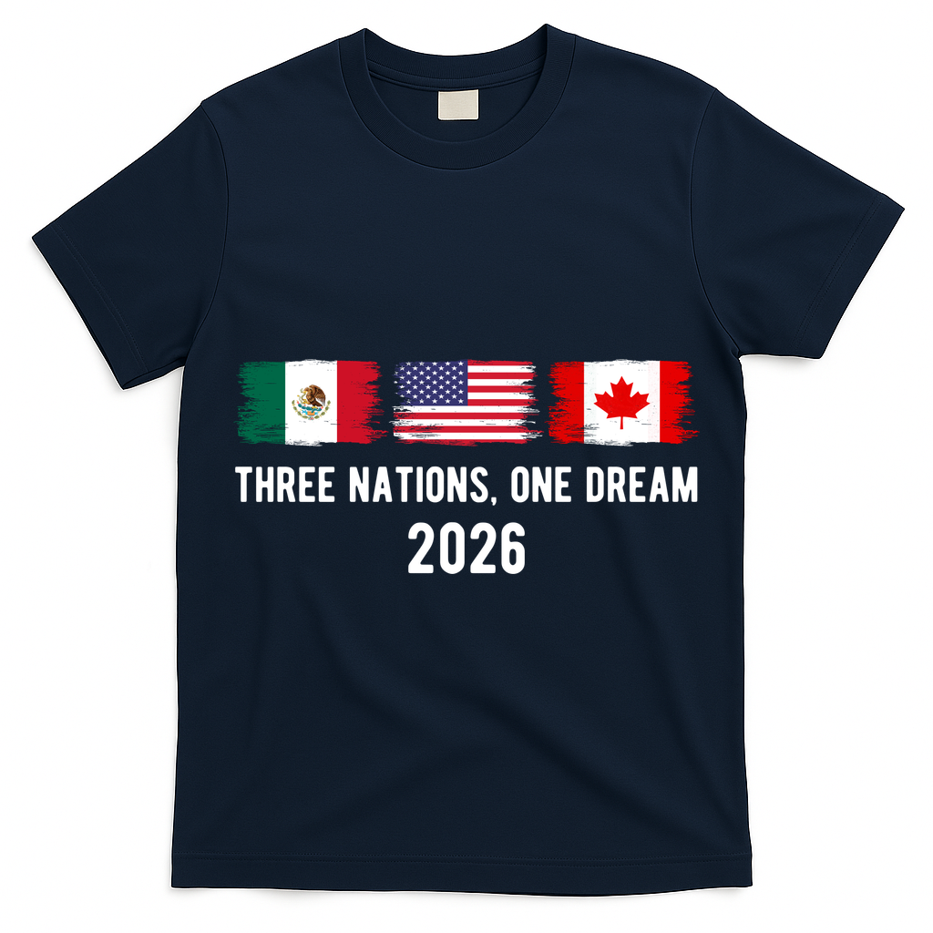 Three Nations One Dream 2026 International Soccer Tournament T-Shirt