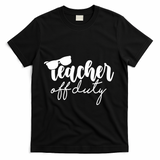 Teacher Off Duty Summer Break T-Shirt - Black