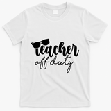 Teacher Off Duty Summer Break T-Shirt - White