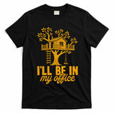 Treehouse Office I'll Be In My Office T-Shirt - Black