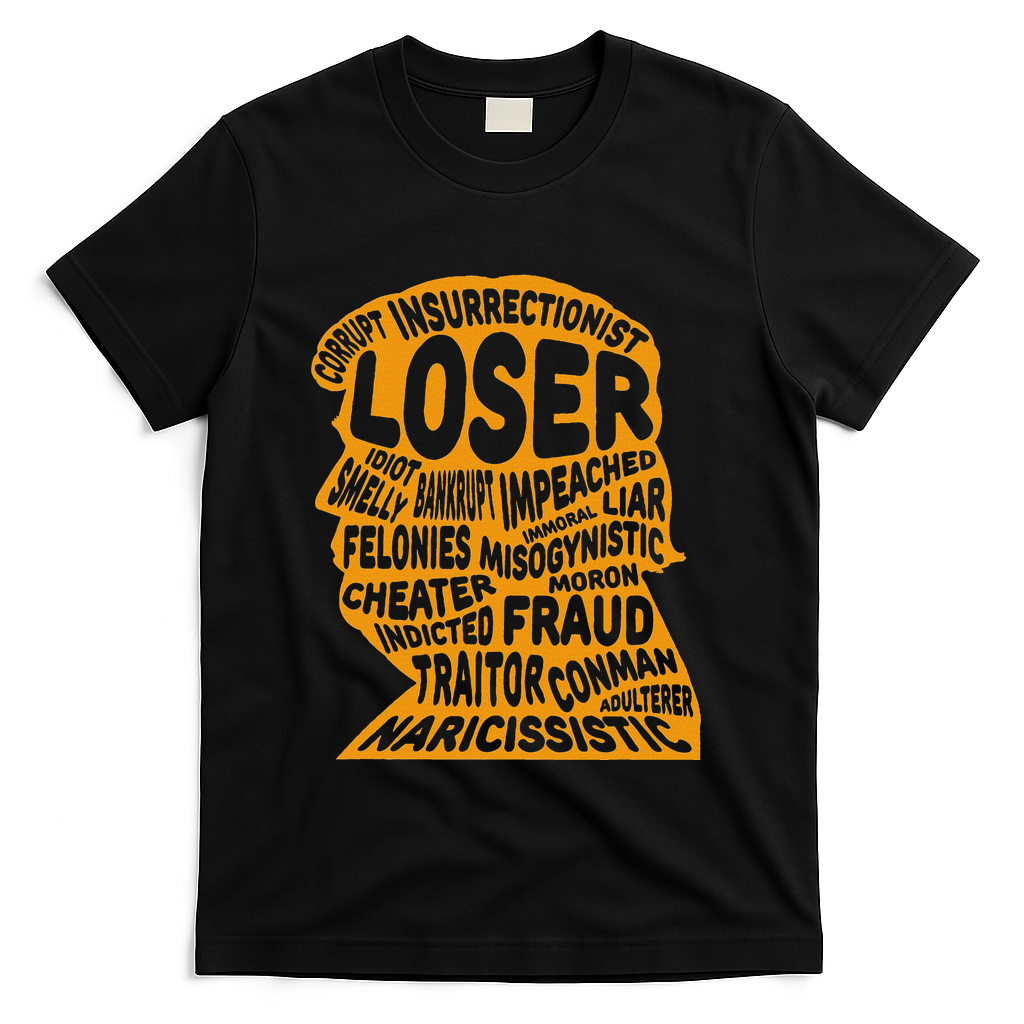 Trump Outline Loser Corrupt Idiot Liar Felonies Fraud T-Shirt - Black