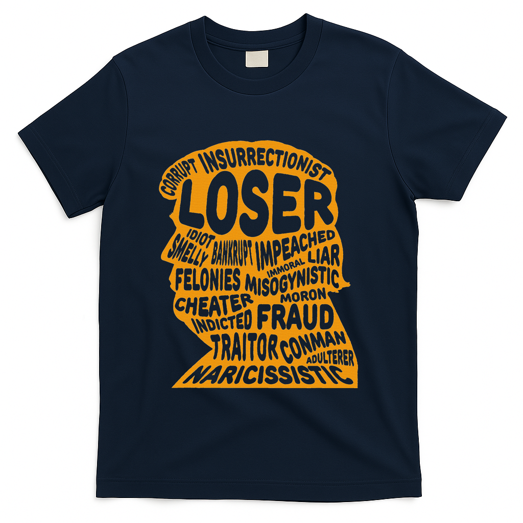 Trump Outline Loser Corrupt Idiot Liar Felonies Fraud T-Shirt - Navy
