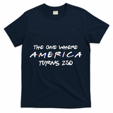 The One Where America Turns 250 Years T-Shirt - Navy