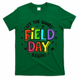 Teacher Student Field Day Let The Games Begin Field Day T-Shirt - Green