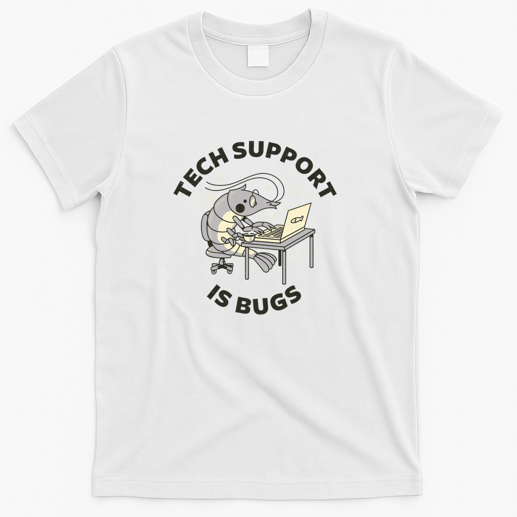 Tech Support Is Bugs by Tobe Fonseca - White