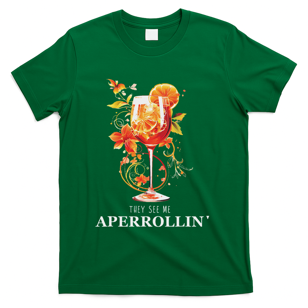 They See Me Aperrollin Outfit Spritz Summer Cocktail Design T-Shirt - Green