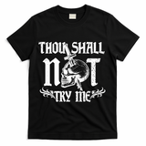 Thou Shall Not Try Me T-Shirt - Black