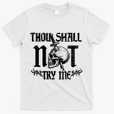 Thou Shall Not Try Me T-Shirt - White