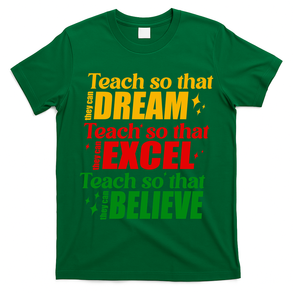 Teach So They Can Dream Excel Believe Black History Month T-Shirt