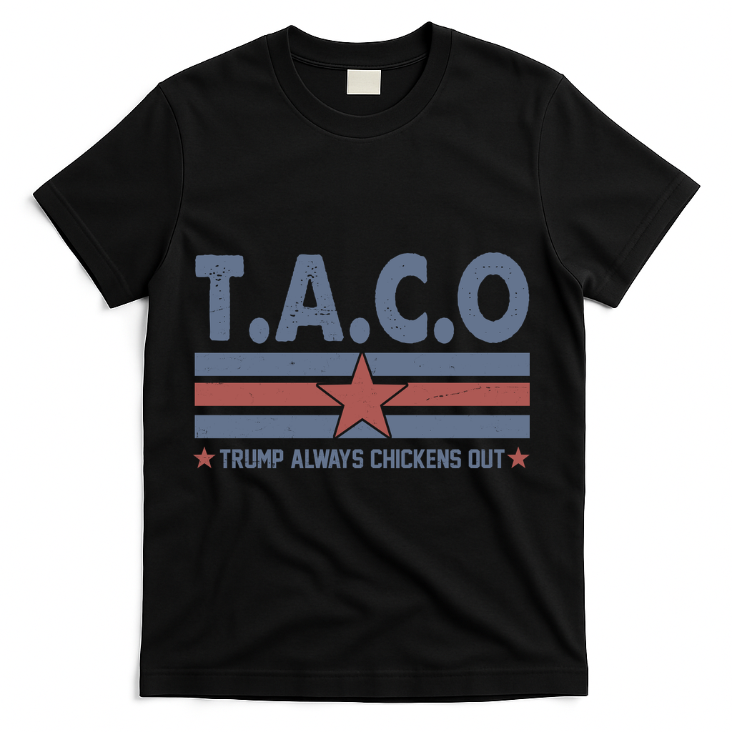 TACO Trump Always Chickens Out Funny T-Shirt - Black