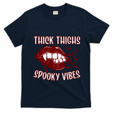 Thick Thighs And Spooky Vibes Vampire Bat Lips Gift T-Shirt - Navy Blue