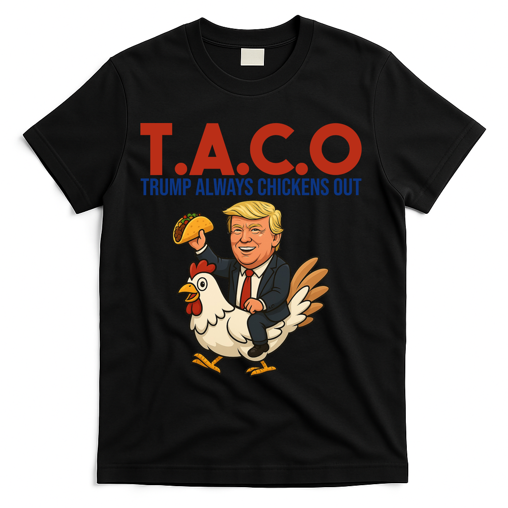 Taco Trump Always Chickens Out Riding A Chicken T-Shirt - Black